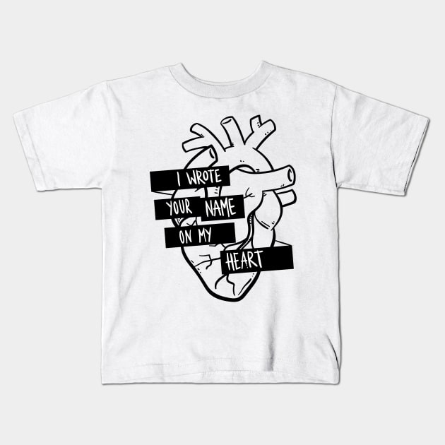 I Wrote Your Name On My Heart Kids T-Shirt by natexopher